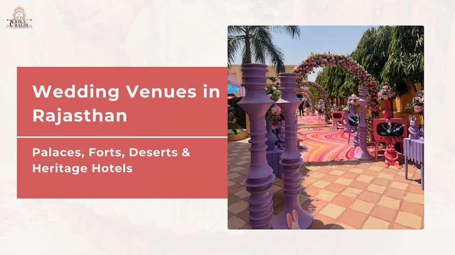 Wedding venues in Rajasthan, palaces, forts, deserts and heritage hotels